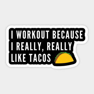 Funny gym quote about tacos Sticker